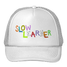Slow Learner silly fun colorful art words humor Trucker Hats