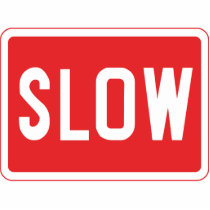 Slow Sign Photo Cut Out