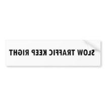 Slow Traffic Keep Right - backward Bumper Stickers