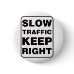Slow Traffic Keep Right! buttons