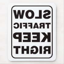 Slow Traffic Keep Right! - Mirrored mousepads
