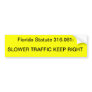 Slower traffic keep right bumper stickers