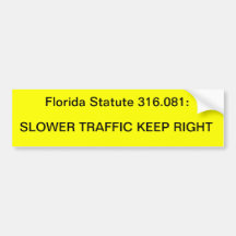Slower traffic keep right bumper stickers