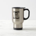 Slower Traffic Keep Right ceramic or travel mug