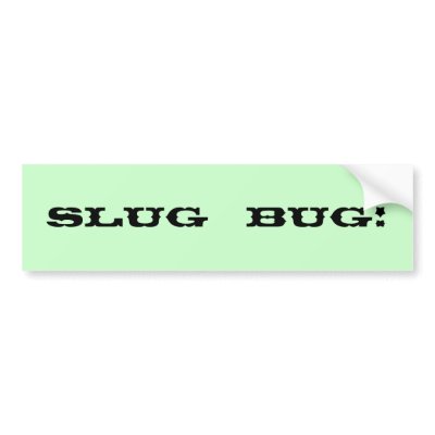 Slug BUG Bumper Sticker by FREEZazzleGuy Slug BUG