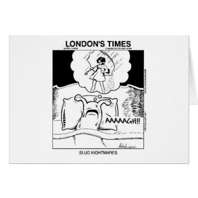 Slug Nightmares Funny Cartoon Gifts & Tees Greeting Cards by beardiethor123
