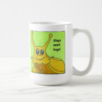 Slugs need hugs! mugs