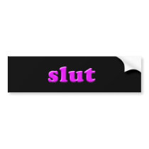 slut  Bumper Sticker bumper stickers