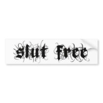 slut free bumper stickers