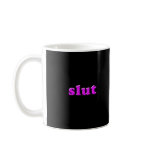 slut  Mug