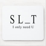 SLUT WITHOUT U mousepads