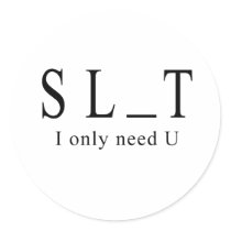 SLUT WITHOUT U stickers by gay_pride SLUT WITHOUT U stickers