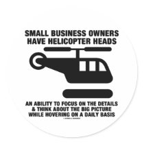 Small Business Owners Have Helicopter Heads