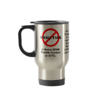 Small Talk is Verbal SPAM 2 Coffee Mug