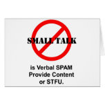 Small Talk is Verbal SPAM cards