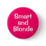 Smart  and Blonde Pins