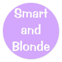 Smart and Blonde Round Sticker