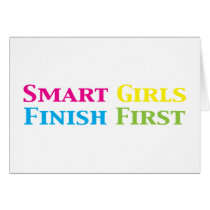 Smart Girls Finish First Gifts i Greeting Card