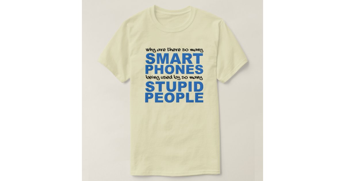 stupid people t shirts