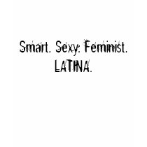 Smart. Sexy. Feminist. LATINA. t-shirts by rikachica Smart. Sexy. Feminist. LATINA. t-shirts