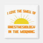 Smell of Anesthesiology in the Morning Fridge Magnet