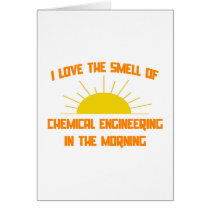 Smell of Chemical Engineering in the Morning Greeting Card