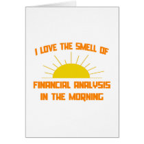 Smell of Financial Analysis in the Morning Greeting Card
