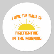 Smell of Firefighting in the Morning Stickers
