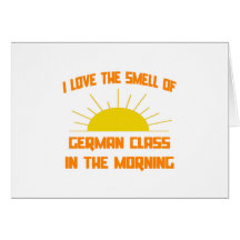 Smell of German Class in the Morning Greeting Card