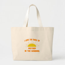 Smell of History in the Morning Tote Bags