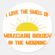 Smell of Molecular Biology in the Morning Round Sticker