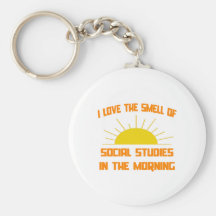 Smell of Social Studies in the Morning Keychains