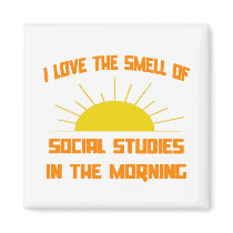 Smell of Social Studies in the Morning magnets
