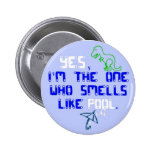 Smells like pool pin