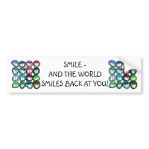 Smile - and the world smiles back at you! bumper stickers