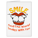 Smile and the World Smiles with You Greeting Cards