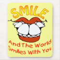 Smile and the World Smiles with You mousepads by MarkoMarko Smile and the World Smiles with You mousepads