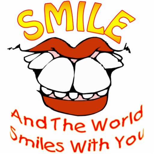 Smile and the World Smiles with you Photo Cut Out