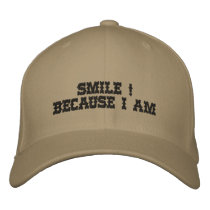 SMILE !  BECAUSE I AM embroidered hats