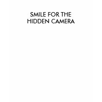 SMILE FOR THE HIDDEN CAMERA t-shirts