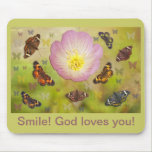 Smile! God loves you! mousepads