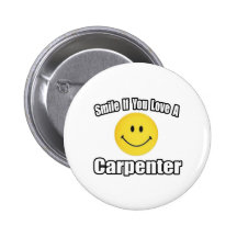 Smile If You Love a Carpenter Buttons