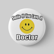 Smile If You Love a Doctor Button