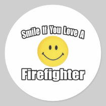 Smile If You Love a Firefighter Round Sticker