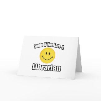Smile If You Love a Librarian card