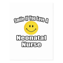 Smile If You Love A Neonatal Nurse Postcards