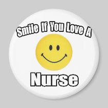 Smile If You Love a Nurse Refrigerator Magnet
