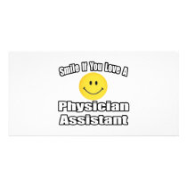 Smile If You Love A Physician Assistant Photo Greeting Card
