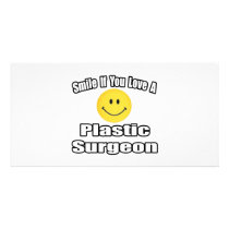 Smile If You Love A Plastic Surgeon Photo Greeting Card
