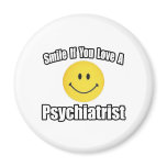 Smile If You Love a Psychiatrist magnets